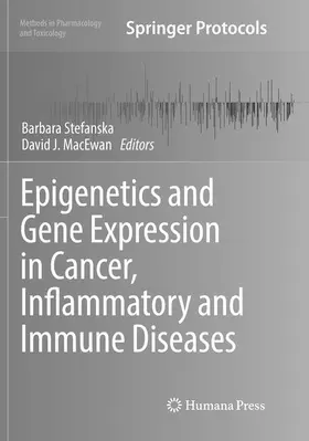MacEwan / Stefanska |  Epigenetics and Gene Expression in Cancer, Inflammatory and Immune Diseases | Buch |  Sack Fachmedien