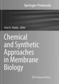 Shukla |  Chemical and Synthetic Approaches in Membrane Biology | Buch |  Sack Fachmedien