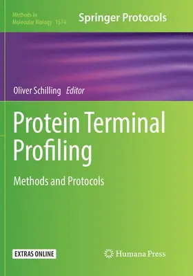 Schilling | Protein Terminal Profiling | Buch | 978-1-4939-8317-9 | www.sack.de
