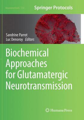 Denoroy / Parrot |  Biochemical Approaches for Glutamatergic Neurotransmission | Buch |  Sack Fachmedien