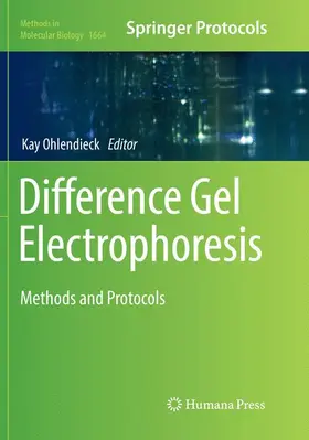Ohlendieck |  Difference Gel Electrophoresis | Buch |  Sack Fachmedien