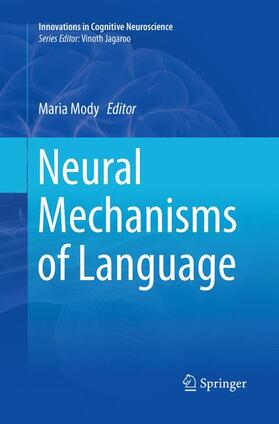 Mody | Neural Mechanisms of Language | Buch | 978-1-4939-8453-4 | sack.de