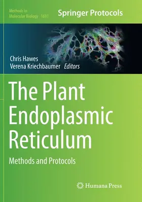 Kriechbaumer / Hawes |  The Plant Endoplasmic Reticulum | Buch |  Sack Fachmedien