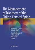 Hedequist / Yaszay / Shah |  The Management of Disorders of the Child¿s Cervical Spine | Buch |  Sack Fachmedien