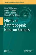 Slabbekoorn / Fay / Dooling |  Effects of Anthropogenic Noise on Animals | Buch |  Sack Fachmedien