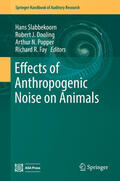Slabbekoorn / Dooling / Popper |  Effects of Anthropogenic Noise on Animals | eBook | Sack Fachmedien