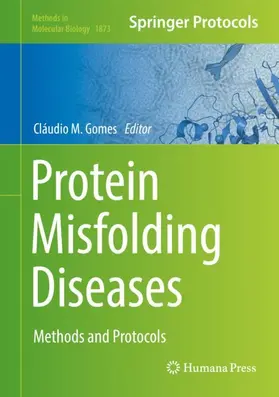 Gomes | Protein Misfolding Diseases | Buch | 978-1-4939-8819-8 | www.sack.de