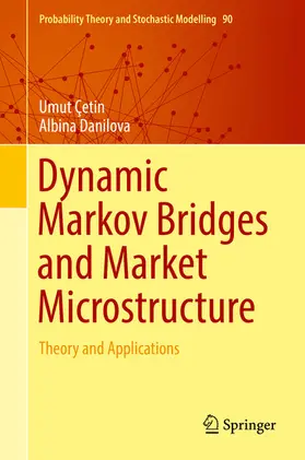 Çetin / Danilova | Dynamic Markov Bridges and Market Microstructure | E-Book | sack.de