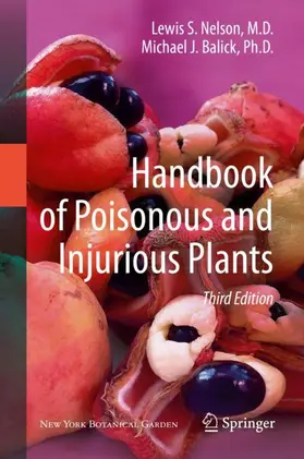 Balick / Nelson | Handbook of Poisonous and Injurious Plants | Buch | 978-1-4939-8924-9 | sack.de