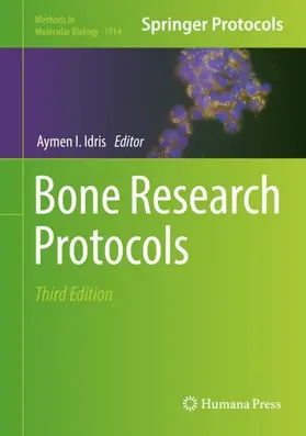 Idris | Bone Research Protocols | Buch | 978-1-4939-8996-6 | www.sack.de