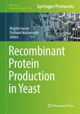 Mattanovich / Gasser |  Recombinant Protein Production in Yeast | Buch |  Sack Fachmedien