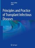 Safdar |  Principles and Practice of Transplant Infectious Diseases | Buch |  Sack Fachmedien