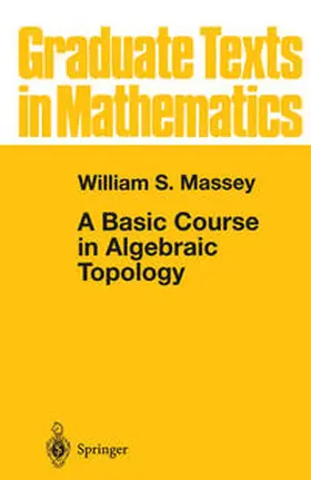 Massey |  A Basic Course in Algebraic Topology | eBook | Sack Fachmedien