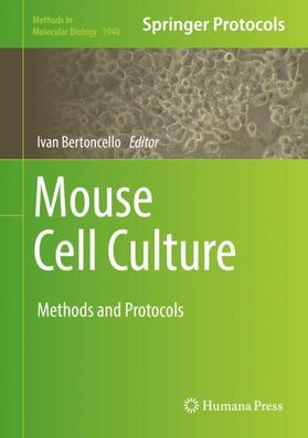 Bertoncello | Mouse Cell Culture | Buch | 978-1-4939-9085-6 | sack.de