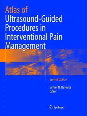 Narouze | Atlas of Ultrasound-Guided Procedures in Interventional Pain Management | Buch | 978-1-4939-9275-1 | www.sack.de