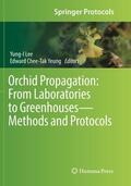 Yeung / Lee |  Orchid Propagation: From Laboratories to Greenhouses¿Methods and Protocols | Buch |  Sack Fachmedien