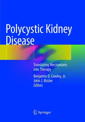 Cowley, Jr. / Bissler | Polycystic Kidney Disease | Buch | 978-1-4939-9284-3 | www.sack.de