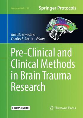 Cox / Srivastava | Pre-Clinical and Clinical Methods in Brain Trauma Research | Buch | 978-1-4939-9327-7 | sack.de