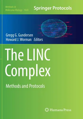 Gundersen / Worman | The LINC Complex | Buch | 978-1-4939-9367-3 | www.sack.de