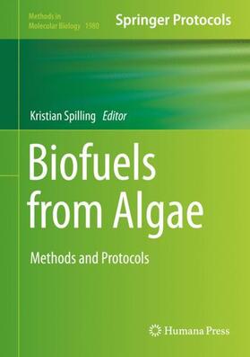 Spilling | Biofuels from Algae | Buch | 978-1-4939-9415-1 | sack.de