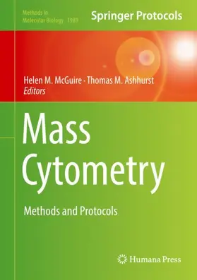 Ashhurst / McGuire |  Mass Cytometry | Buch |  Sack Fachmedien