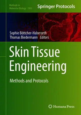 Böttcher-Haberzeth / Biedermann | Skin Tissue Engineering | Buch | 978-1-4939-9472-4 | www.sack.de