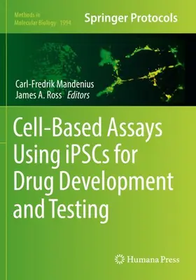 Mandenius / Ross |  Cell-Based Assays Using iPSCs for Drug Development and Testing | Buch |  Sack Fachmedien
