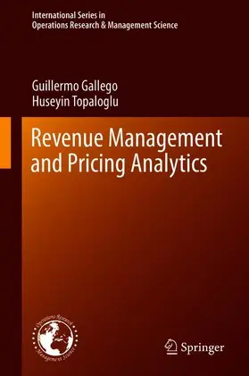 Topaloglu / Gallego | Revenue Management and Pricing Analytics | Buch | 978-1-4939-9604-9 | sack.de
