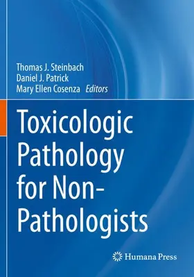 Steinbach / Cosenza / Patrick |  Toxicologic Pathology for Non-Pathologists | Buch |  Sack Fachmedien