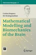 Sivaloganathan / Drapaca |  Mathematical Modelling and Biomechanics of the Brain | Buch |  Sack Fachmedien