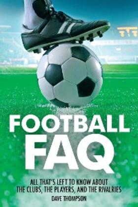 Thompson |  Football FAQ | eBook | Sack Fachmedien