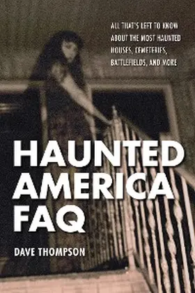 Thompson |  Haunted America FAQ | eBook | Sack Fachmedien