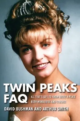 Bushman |  Twin Peaks FAQ | eBook | Sack Fachmedien