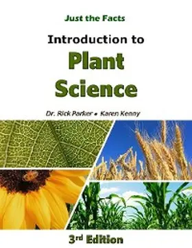 Parker / Kenny |  Just the Facts Introduction to Plant Science 3rd Edition | eBook | Sack Fachmedien