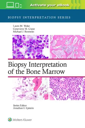 Wake / Crane / Borowitz |  Biopsy Interpretation of the Bone Marrow: Print + eBook with Multimedia | Buch |  Sack Fachmedien