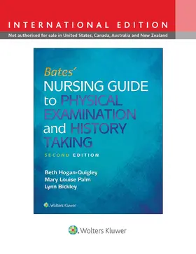 Hogan-Quigley / Palm / Bickley | Bates' Nursing Guide to Physical Examination and History Taking | Buch | 978-1-4963-0890-0 | sack.de