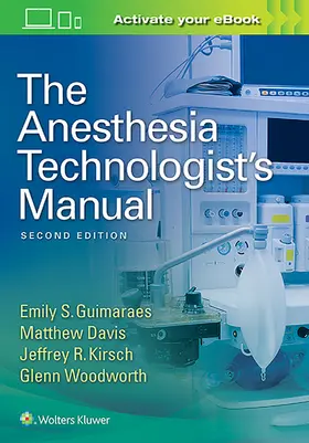 Guimaraes / Davis / Kirsch |  The Anesthesia Technologist's Manual | Buch |  Sack Fachmedien