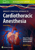Hensley / Gravlee / Shaw |  A Practical Approach to Cardiothoracic Anesthesia | Buch |  Sack Fachmedien