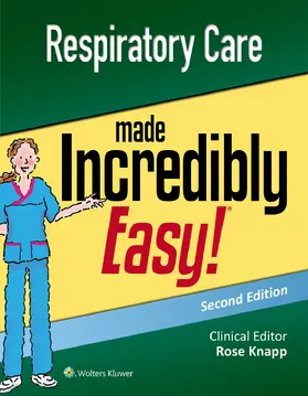 Knapp |  Respiratory Care Made Incredibly Easy | Buch |  Sack Fachmedien