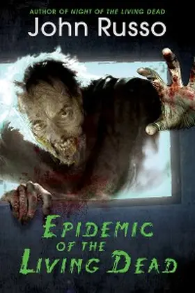 Russo |  Epidemic of the Living Dead | eBook | Sack Fachmedien