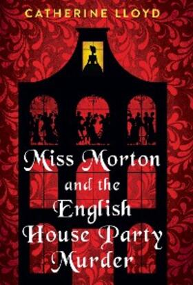 Lloyd |  Miss Morton and the English House Party Murder | eBook | Sack Fachmedien