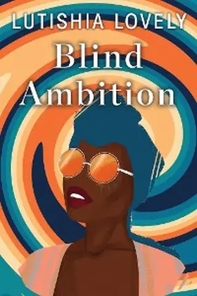 Lovely |  Blind Ambition | eBook | Sack Fachmedien
