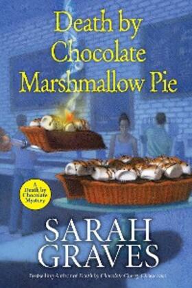 Graves |  Death by Chocolate Marshmallow Pie | eBook | Sack Fachmedien