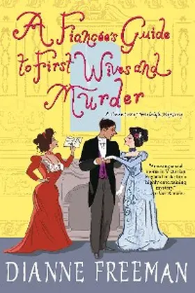 Freeman |  A Fiancée's Guide to First Wives and Murder | eBook | Sack Fachmedien