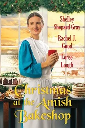 Gray / Good / Lough |  Christmas at the Amish Bakeshop | eBook | Sack Fachmedien