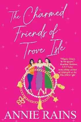Rains |  The Charmed Friends of Trove Isle | eBook | Sack Fachmedien