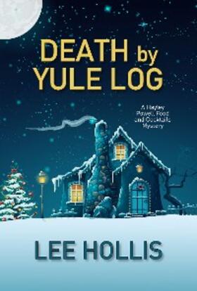 Hollis |  Death by Yule Log | eBook | Sack Fachmedien