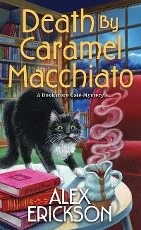 Erickson |  Death by Caramel Macchiato | eBook | Sack Fachmedien