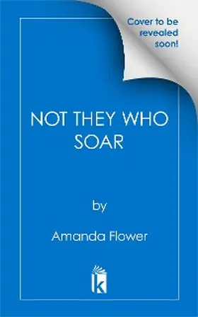Flower |  Not They Who Soar | eBook | Sack Fachmedien