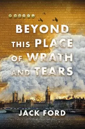Ford |  Beyond This Place of Wrath and Tears | eBook | Sack Fachmedien